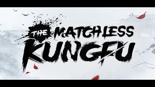 The Matchless Kungfu  PC Gameplay [upl. by Hubble939]