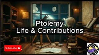 Ptolemy  Life amp Scientific Achievements  Lesson Discussion Learning Tool  Audio [upl. by Nnaid]