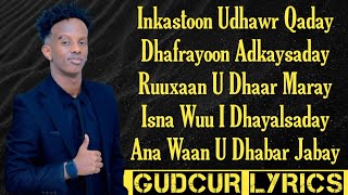 MUSTAFE KANTE  DHAKHTARKEYGI MAAN HELIN  HEES CUSUB LYRICS 2024 [upl. by Valerian702]