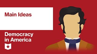 Democracy in America by Alexis de Tocqueville  Main Ideas [upl. by Bertero16]