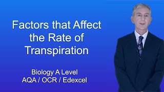 A Level Biology Revision quotFactors that Affect the Rate of Transpirationquot [upl. by Anytsyrk]