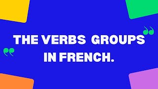 The Verbs groups in French [upl. by Ralli934]