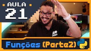 Curso Python 21  Funções Parte 2 [upl. by Yennor318]