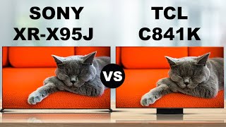 Sony X95J  quotXRquot LCD TV vs TCL C841K QLED LEDbacklit LCD MiniLED [upl. by Gwyn]