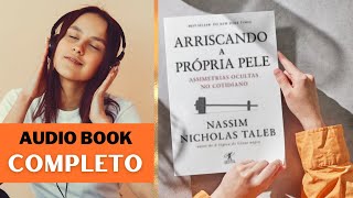 LIVRO ARRISCANDO A PRÓPRIA PELE  NASSIM NICHOLAS TALEB audiobook audiolivro [upl. by Bradly]