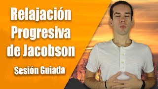 Relajación Muscular Progresiva de Jacobson  Sesión Guiada con Instrucciones [upl. by Hassin230]