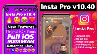 Insta Pro v1040 Tutorial 🥳 iOS Emojis  Bold Fonts  Remention Story with Round Edge [upl. by Saidee]