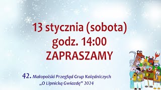 42 Małopolski Przegląd Grup Kolędniczych quotO Lipnicką Gwiazdęquot 13 stycznia [upl. by Assirem]