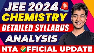 JEE Mains 2024  CHEMISTRY Syllabus Detailed Analysis 🎯 OFFICIAL UPDATE by NTA 🚨 [upl. by Komara]