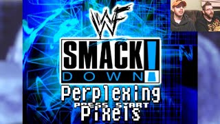 Perplexing Pixels WWF Smackdown PS1 reviewcommentary Ep151 [upl. by Brit]