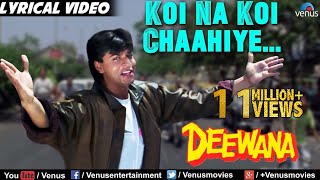 Koi Na Koi Chahiye  Lyrical Video  Deewana  Shahrukh Khan  90s Song  Ishtar Regional [upl. by Akinwahs]