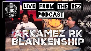 Traditional Singer and Cultural Preservationist Arkamez RK Blankenship Live From The Rez Podcast [upl. by Christmas140]