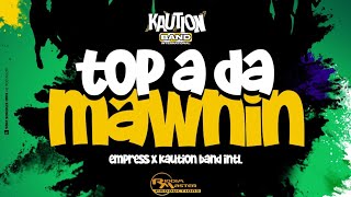 Kaution Band Int x Empress  Top A Da Mawnin Jam  soca 2024 viral band [upl. by Ahsita261]