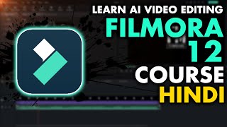 FILMORA 12 MASTERCLASS  COMPLETE VIDEO EDITING TUTORIAL FOR BEGINNERS HINDI  2023 [upl. by Dami]