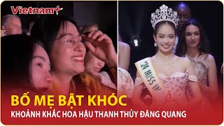 Mẹ khóc nức nở bố hồi hộp đến đau bụng khi Hoa hậu Thanh Thủy đăng quang “Chúng tôi tự hào về con” [upl. by Oiragelo]