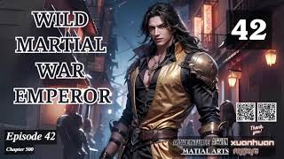 Wild Martial War Emperor Episode 42 Audio Blissful Bookshelf Audiobook [upl. by Asert371]