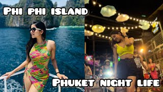 Phi Phi Island Tour And Phuket Night Life😜THAILAND [upl. by Amaris]