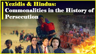 Yezidis amp Hindus Commonalities in the History of Persecution  Manushi India [upl. by Kelula957]