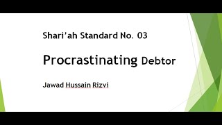 AAOIFI Shariah Standard No 3 Procrastinating Debtor  Part 2 Final [upl. by Oinotnaocram]