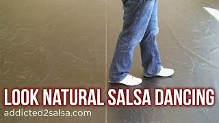 How to Look Natural Salsa Dancing [upl. by Llenehs479]