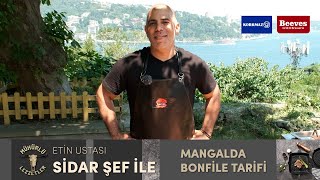 Sidar Şeften Mangalda quotBonfilequot Tarifi [upl. by Hanover995]