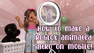 How to make a ROBLOX ANIMATED INTRO on MOBILE using CapCut [upl. by Lunnete422]