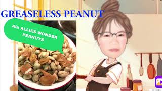 HOW TO COOK GREASELESS PEANUTS ALA ALLIES WONDER PEANUTSCooking with Atsing Fel [upl. by Harlie494]