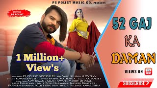 52 Gaj Ka Daman  Official Video  Singer Ps Polist Latest Haryanvi Dj Song 2022 [upl. by Idnil]