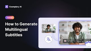 How to Translate Subtitles for Videos  Exemplary AI [upl. by Avruch]