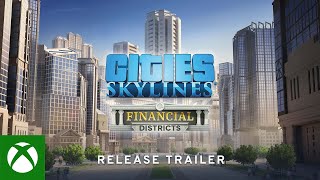 Cities Skylines  Financial Districts Release Trailer [upl. by Nadoj]