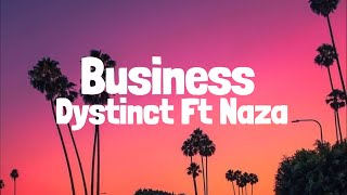 DYSTINCT  Business Ft Naza prod YAM amp Unleaded LyricsParoles [upl. by Fish]