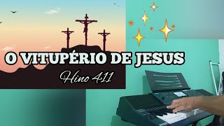 O Vitupério de Jesus 411🥲💖 [upl. by Imis]