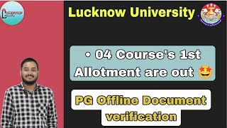 Lucknow University PG Result 2024  PG 4 Courses 1st Allotment PG Offline Document verification [upl. by Robison]