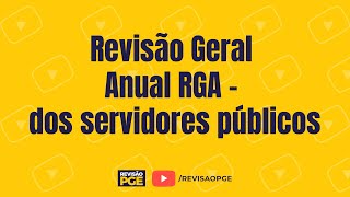 Revisão Geral Anual  RGA  dos servidores públicos [upl. by Hong743]