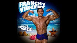 FRANCKY VINCENT  Tu Veux Mon Zizi 2009 [upl. by Geehan]