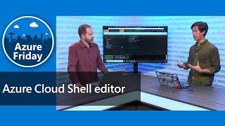 Azure Cloud Shell editor  Azure Friday [upl. by Ariel55]