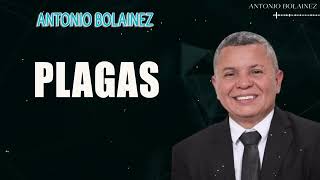 Plagas —Antonio Bolainez [upl. by Roxie]