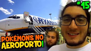 POKÉMON GO 15  NO AEROPORTO PROCURANDO POKÉMONS [upl. by Aindrea]