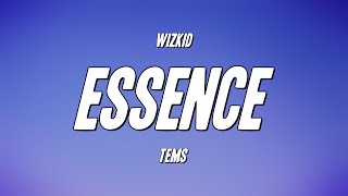 WizKid  Essence ft Tems Lyrics [upl. by Nahpos]