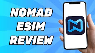 Nomad eSim Review 2024  Is it Worth it [upl. by Kienan]