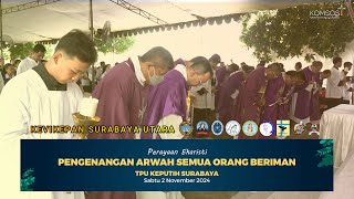 Perayaan Ekaristi Pengenangan Arwah Semua Orang Beriman  TPU Keputih  Kevikepan Surabaya Utara [upl. by Aun]