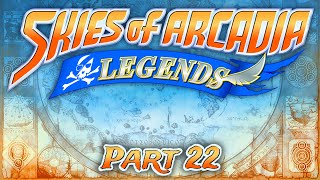 Skies of Arcadia  Part 22  Around The World [upl. by Mariandi97]