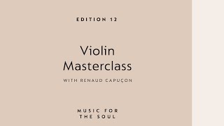 NespressoEditions  Edition 12  Violin Masterclass with Renaud Capuçon [upl. by Brigit]