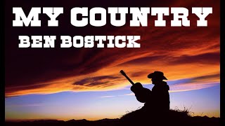 MY COUNTRY BEN BOSWICK [upl. by Htebaile]