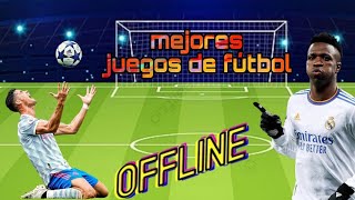 LOS MEJORES JUEGOS DE FÚTBOL GAMA BAJA Y OFFLINE 😳 [upl. by Akiehsal]