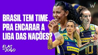 Brasil tem time para garantir pódio na Liga das Nações de vôlei feminino  Elas no Jogo [upl. by Donaghue304]