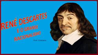 DESCARTES E O GRANDE RACIONALISMO  PROF CRISTIANO [upl. by Murat]