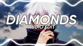 Diamonds  Rihanna edit audio [upl. by Imailiv]