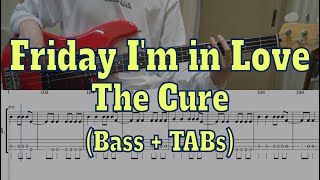 The Cure  Friday Im in Love4strings Bass cover  Tabs [upl. by Kristoffer521]