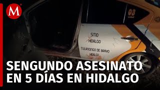 Encuentran a taxista asesinado en Hidalgo es la segunda víctima en cinco días [upl. by Opiuuk10]